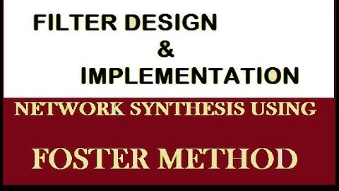 Network Synthesis  using Foster method
