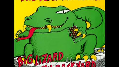 Dead Milkmen -  Bitchin' Camaro - Big Lizard In My Backyard 1985
