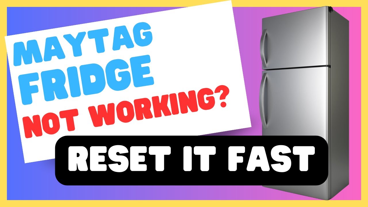 Maytag Fridge Not Working? Here's How to Reset It YouTube