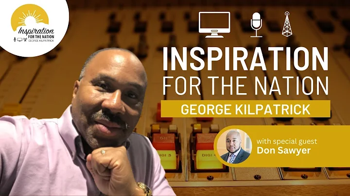 George Kilpatrick Inspiration for the Nation - Don...