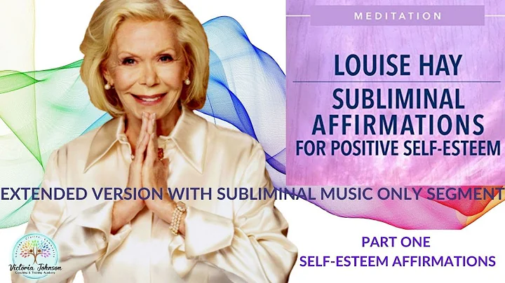 Louise Hay-Love Yourself, Increase Self Esteem Usi...