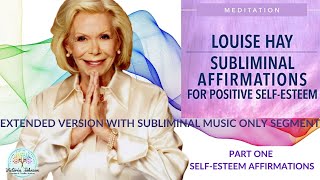 Louise Hay-Love Yourself, Increase Self Esteem Using Affirmations, Extended Version