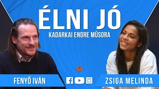 Élni jó #023 (2023.03.18.): Fenyő Iván és Zsiga Melinda