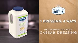 1 Dressing : 4 Ways  featureing Hellmann's Classics Caesar Dressing (USA)