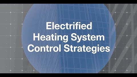 Trane Engineers Newsletter Live: Electrified Heating System Control Strategies