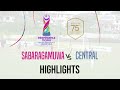 Ceylon Provincial League 2022 | Sabaragamuwa vs Central  | Match 21|  HIGHLIGHTS