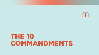The 10 Commandments (Part 1) - The 10 Commandements