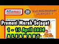 Promosi alfamart murah sejagat 1  15 april 2024  promo alfamart