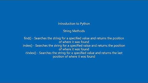 Python String Methods - find(), index(), rindex()