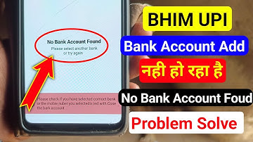BHIM UPI Me Bank Account Add Nahi Ho Raha Hai | BHIM UPI Account Add Issue