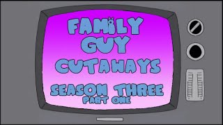 Family Guy Cutaways Season 3 Part 1