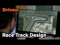 Race Track Design | Our Process | Driven International