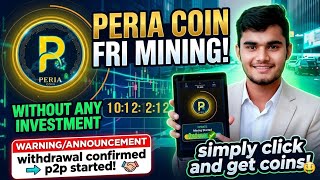 Peria Coin Free Mining App | Without Investment | Peria Coin Withdrawal & P2P Started! 🚀