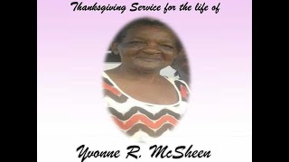 Thanksgiving Service for the life of Yvonne R McSheen
