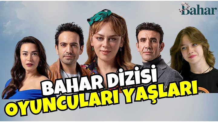 Bahar Dizisi Oyuncularının Yaşları 2024 | BAHARIN YAŞINA İNANAMAYACAKSINIZ! (Yok Artık)