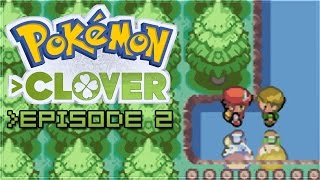 Pokémon Clover Playthrough Ep. 2 - Blobbos