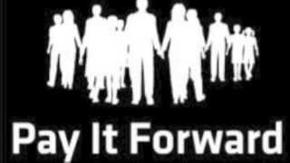 PAY IT FORWARD DAY APRIL 25th!