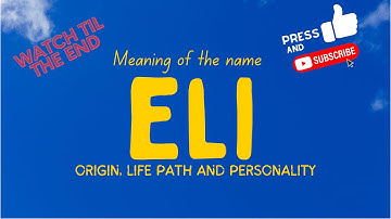 Meaning of the name Eli. Origin, life path & personality.