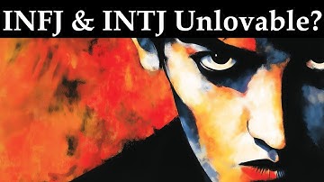 Unlovable by Design – Why INFJs and INTJs Push People Away