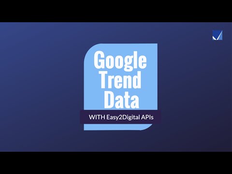 Google Trend Data Generator Using Easy2Digital APIs | 1 Mins | Sample Used in Google Sheets