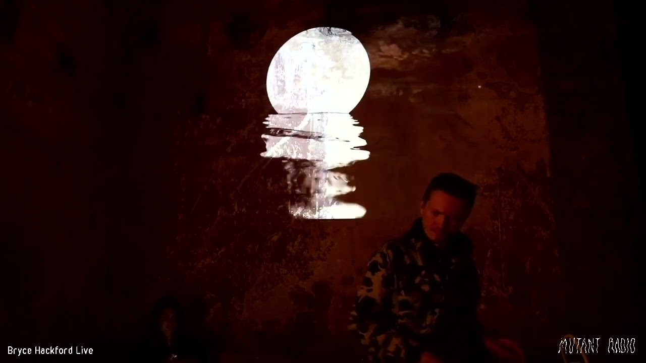 Bryce Hackford Live [Mutant Radio Broadcast Event] [18.05.2023]