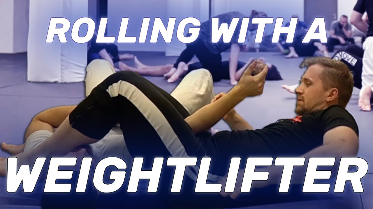 Olympic Weightlifter tries BJJ YouTube