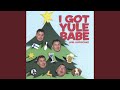 I Got Yule Babe