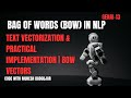 GENAI-13 | Bag of Words (BoW) in NLP: Text Vectorization & Practical Implementation | BOW Vectors