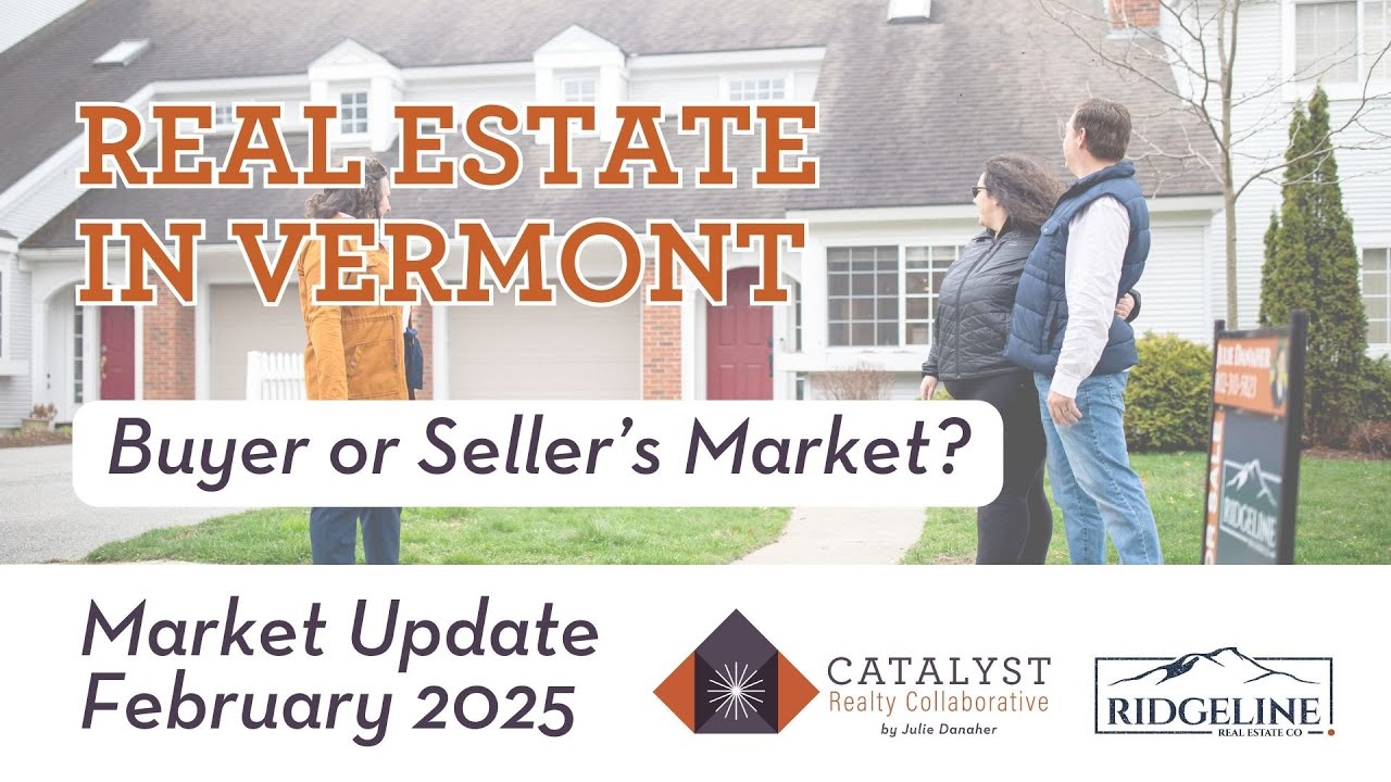 Vermont Real Estate Market Update - February 2025