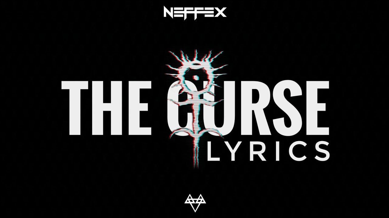 NEFFEX - The Curse (Lyrics)