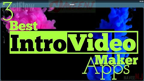 3 Best Intro Video Maker Apps