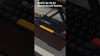 NuPhy Air75 v2 Switch Sound Testing