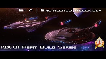 NX-01 Refit Build Series | Ep 4 | Engineered Assembly