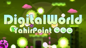 "DigitalWorld" by YahirPoint [ALL COINS] | Geometry Dash Daily #206 [2.11]