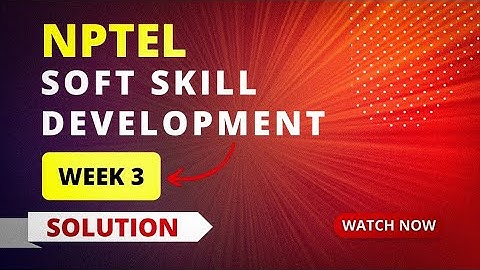 NPTEL Soft Skill Development Week 3 Assignment Answers 2023