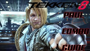 [OUTDATED] TEKKEN 8 Paul Combo Guide