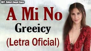 Greeicy - A Mi No (LETRA)