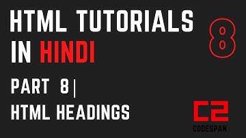 Html Tutorials In Hindi for Beginners Part 8 | Html Headings