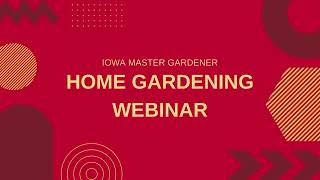 Home Gardening Webinar 2024: Smart Design Elements for Your Garden