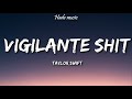 Taylor swift  vigilante shit lyrics