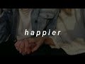 James Blunt - Happier [LYRICS]