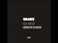 Drake Feat. Rich The Rid &amp; A Boogie With Da Hoodie - 0 To 100 Remix   0 To 100 (Remix)