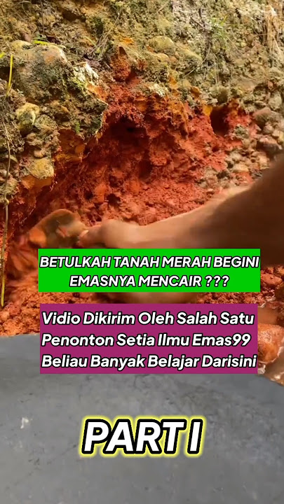 Benarkah Tanah Merah Banyak Mengandung Emas❓| Part I #tanahmerah #mengandungemas #sungai