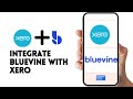 HOW TO INTEGRATE BLUEVINE WITH XERO
