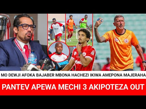 MO DEWJI ACHAFUKWA AHOJI WHY BAJABER HACHEZI KOCHA PANTEV APEWA MECHI 3 AKIPOTEZA OUT