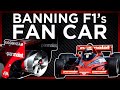 Why F1's Legendary 'Fan Car' Was Banned