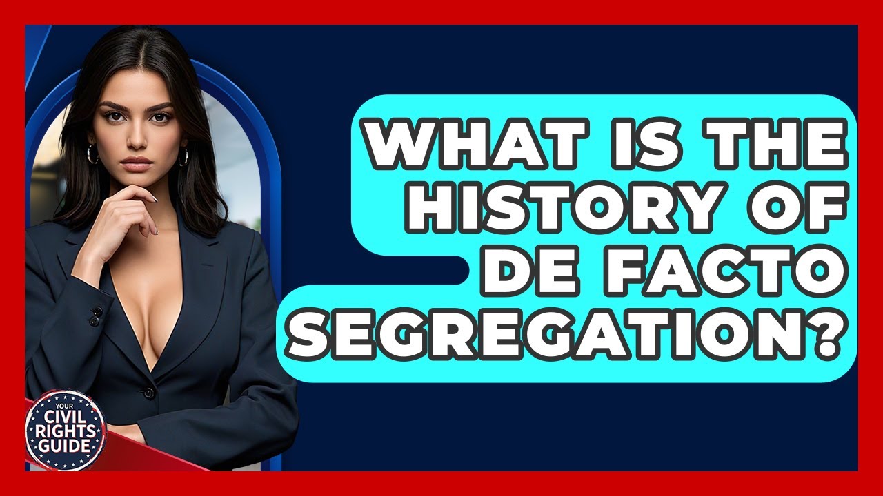 What Is The History Of De Facto Segregation? - Your Civil Rights Guide