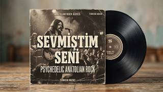 Sevmiştim Seni - Psychedelic Anatolian Rock Cover