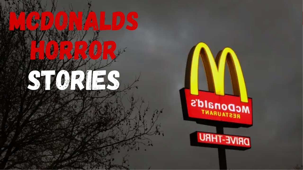 3 Creepy McDonalds Horror Stories (DO NOT WATCH ALONE AT NIGHT) - YouTube