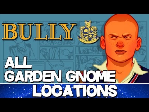 Bully | All Garden Gnome Locations